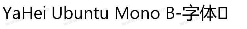 YaHei Ubuntu Mono B字体转换